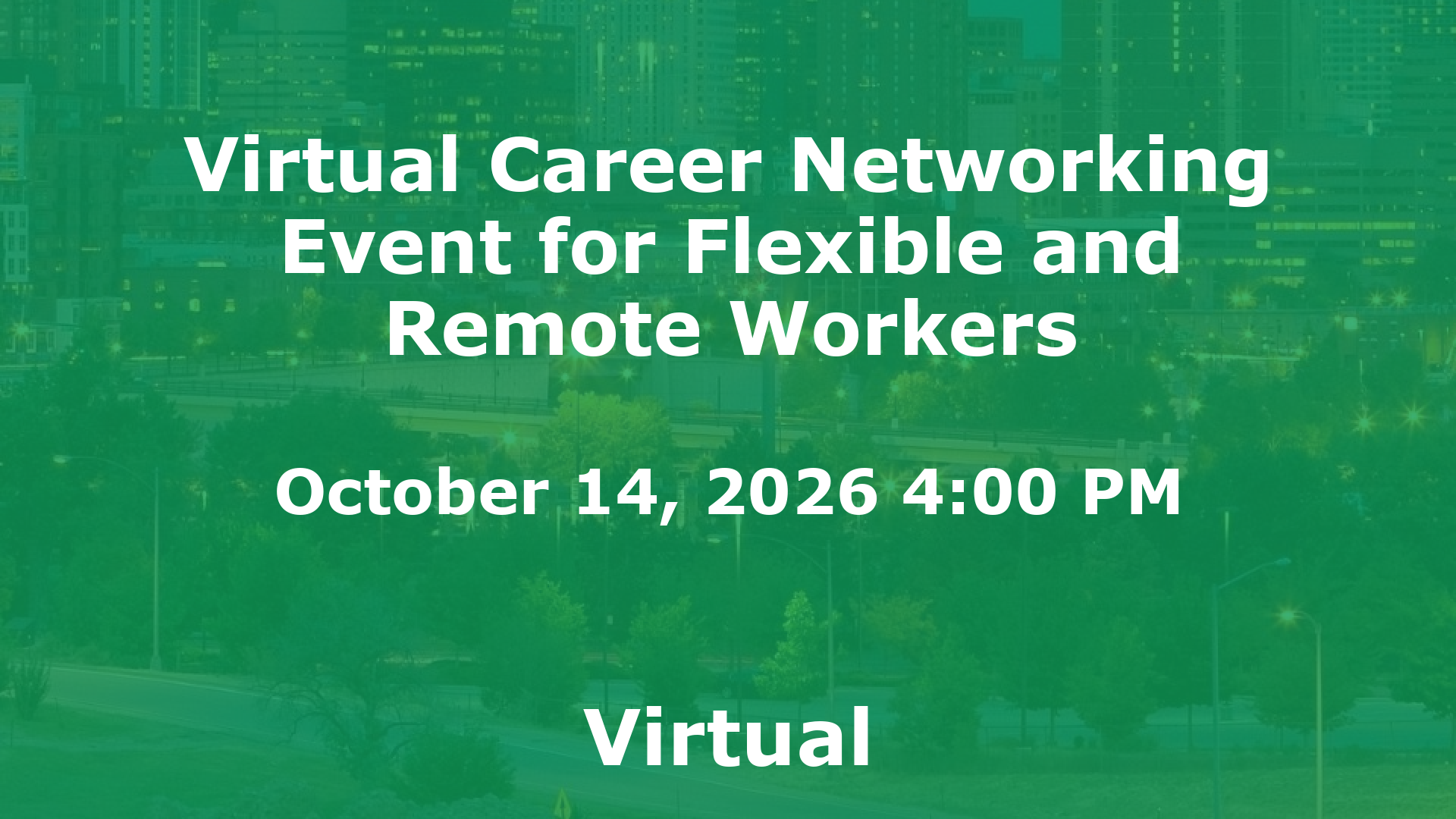 Virtual Career Networking Event for Flexible and Remote Workers event image